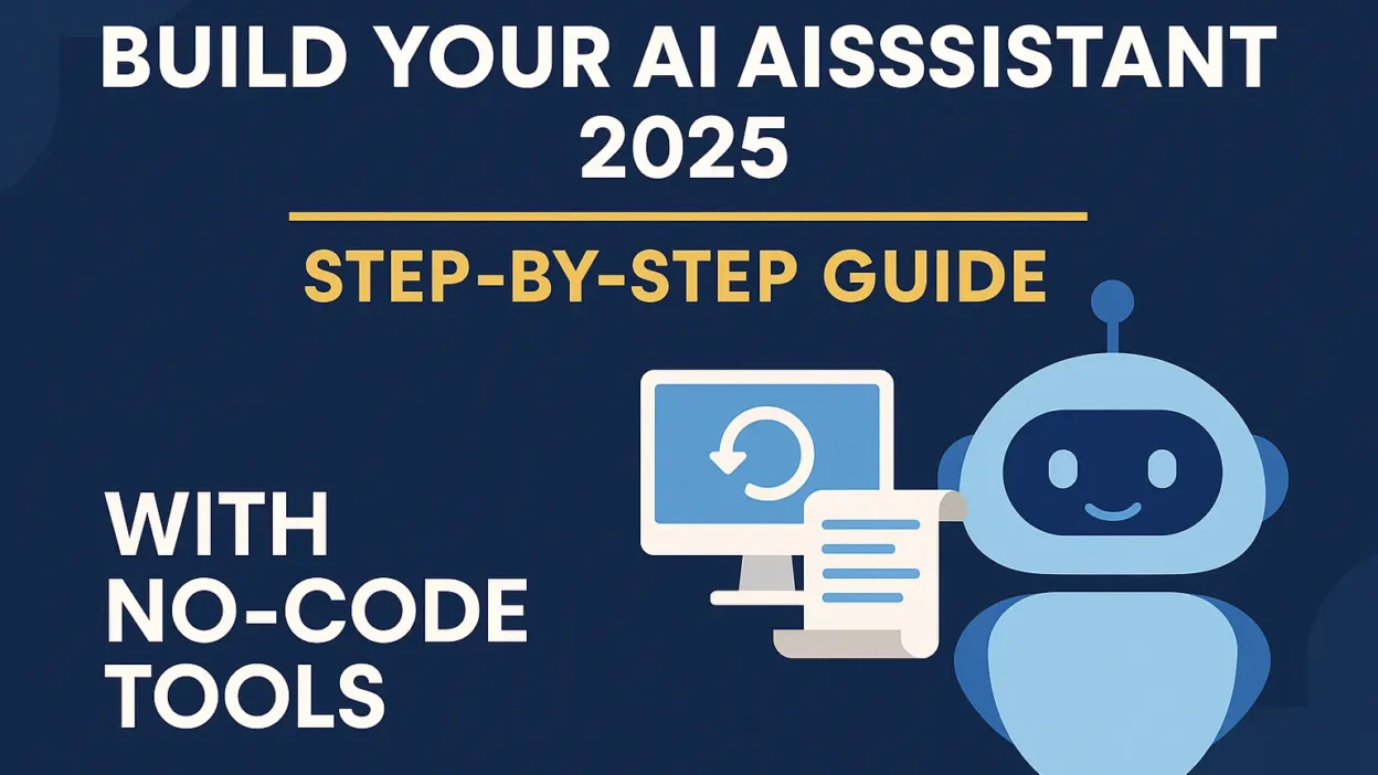 Build Your Own AI Assistant 2025 with no-code tools and automation platforms