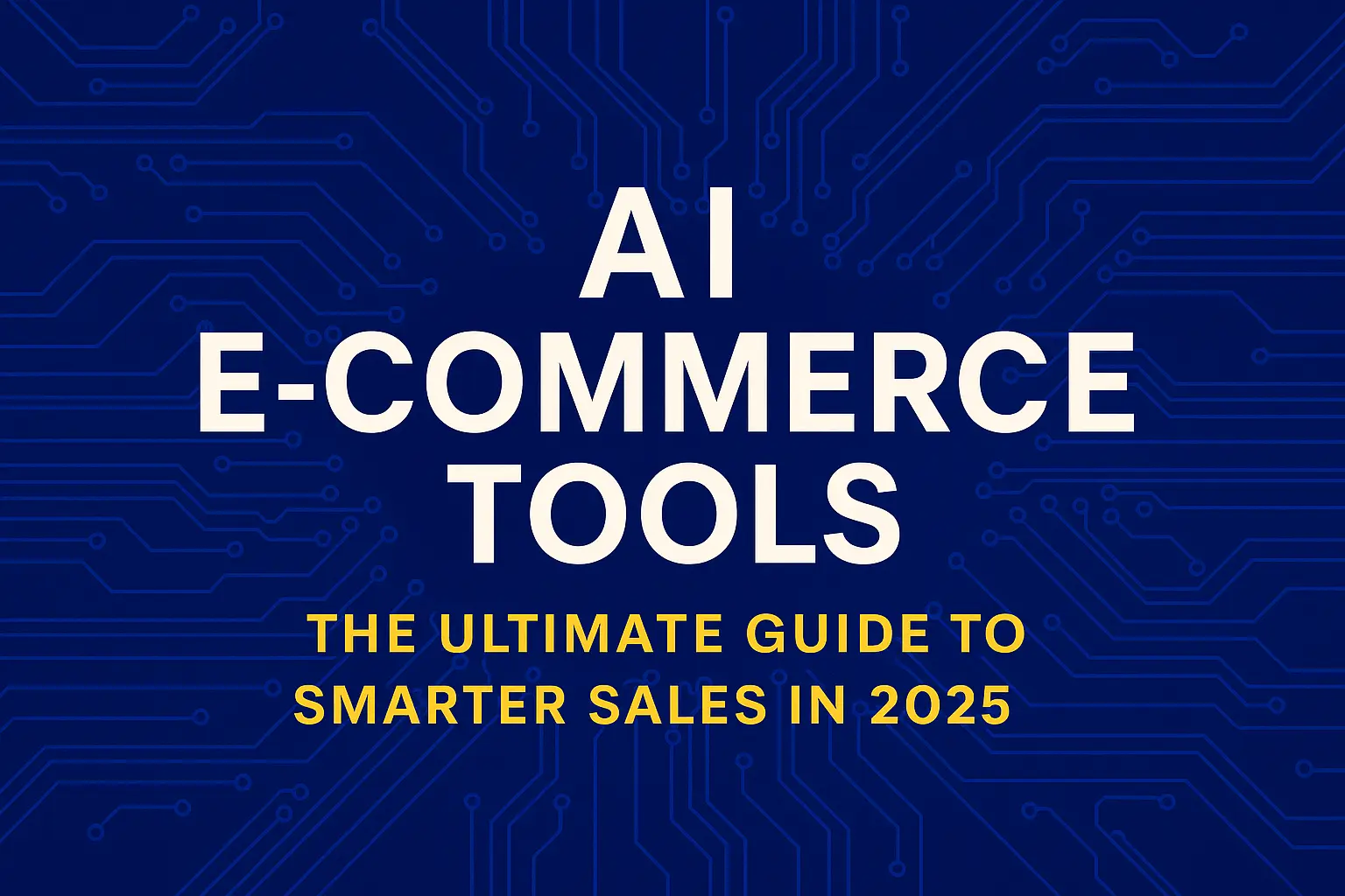 AI e-commerce tools 2025 graphic with blue digital background