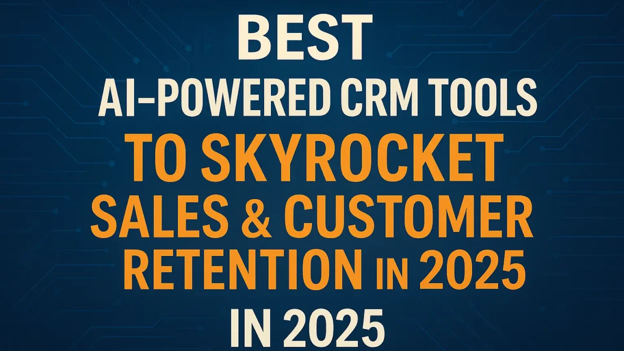Best AI-powered CRM tools to skyrocket sales and customer retention in 2025 – OpenGraph image for PromptNest.blog